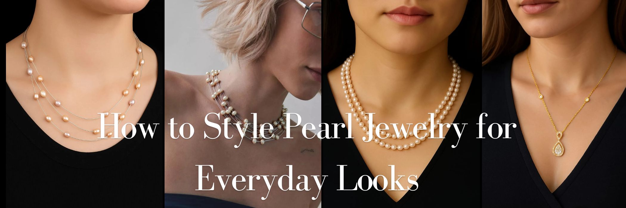 How to Style Pearl Jewelry for Everyday Looks