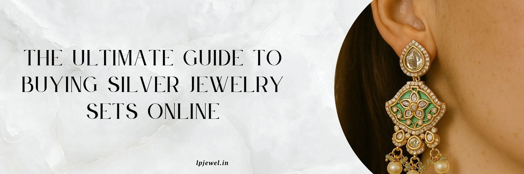 The Ultimate Guide to Buying Silver Jewelry Sets Online