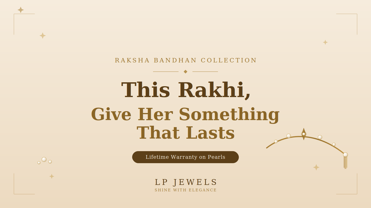 This Rakhi, Give Her Something That Lasts as Long as Your Bond